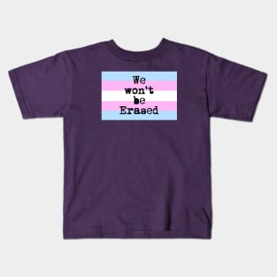 We Won't be Erased Kids T-Shirt